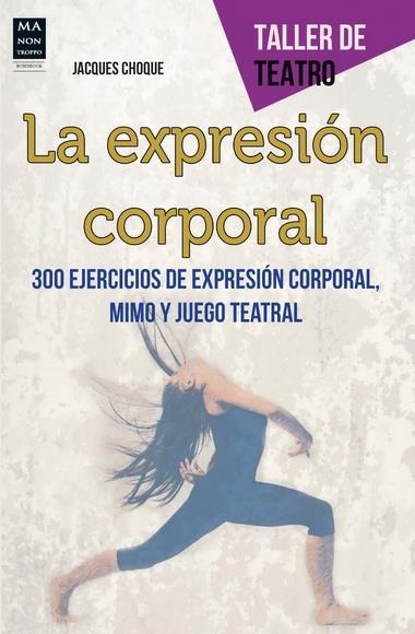 LA EXPRESIÓN CORPORAL | 9788415256595 | CHOQUE, JACQUES | Llibreria L'Altell - Llibreria Online de Banyoles | Comprar llibres en català i castellà online - Llibreria de Girona