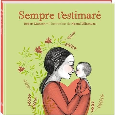 SEMPRE T'ESTIMARÉ | 9788494154447 | MUNSCH, ROBERT | Llibreria L'Altell - Llibreria Online de Banyoles | Comprar llibres en català i castellà online - Llibreria de Girona