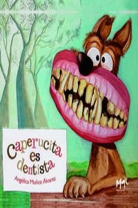 CAPERUCITA ES DENTISTA | 9788493822385 | MUÑOZ ALVAREZ, ANGÉLICA | Llibreria Online de Banyoles | Comprar llibres en català i castellà online