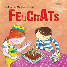 LA BERTA I EN MARTÍ APRENEN A DIR FELICITATS | 9788483347782 | AUGUÉ, MIREIA/OLIVERAS, LÍDIA | Llibreria Online de Banyoles | Comprar llibres en català i castellà online