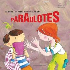 LA BERTA I EN MARTÍ APRENEN A DIR PARAULOTES | 9788483347522 | AUGUÉ, MIREIA/OLIVERAS, LÍDIA | Llibreria Online de Banyoles | Comprar llibres en català i castellà online