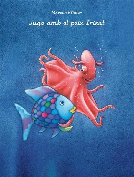 JUGA AMB EL PEIX IRISAT | 9788401906442 | PFISTER,MARCUS | Llibreria Online de Banyoles | Comprar llibres en català i castellà online