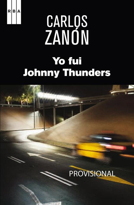 YO FUI JOHNNY THUNDERS | 9788490560082 | ZANON GARCIA, CARLOS | Llibreria Online de Banyoles | Comprar llibres en català i castellà online