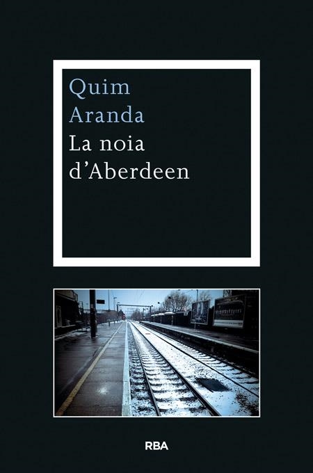 LA NOIA D'ABERDEEN | 9788482646688 | ARANDA SALAZAR, JOAQUIM | Llibreria Online de Banyoles | Comprar llibres en català i castellà online