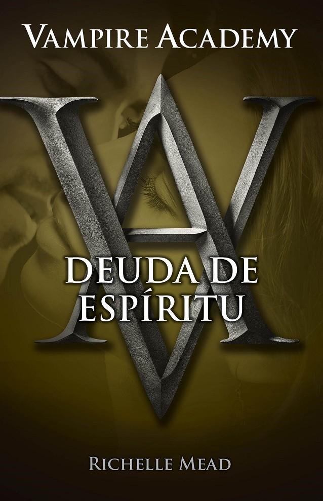 VAMPIRE ACADEMY 5. DEUDA DE ESPÍRITU | 9788420415796 | MEAD, RICHELLE | Llibreria Online de Banyoles | Comprar llibres en català i castellà online