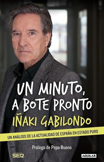 UN MINUTO, A BOTE PRONTO | 9788403014053 | GABILONDO, IÑAKI/SOCIEDAD ESPAÑOLA DE RADIODIFUSIÓN S. A. | Llibreria Online de Banyoles | Comprar llibres en català i castellà online