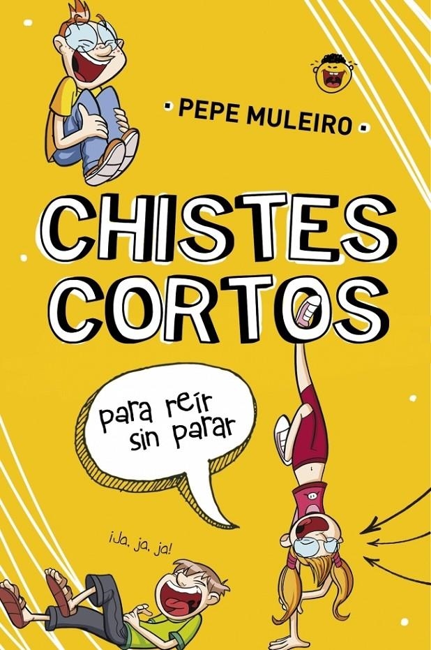 CHISTES CORTOS PARA REÍR SIN PARAR | 9788490431504 | MULEIRO,PEPE | Llibreria Online de Banyoles | Comprar llibres en català i castellà online