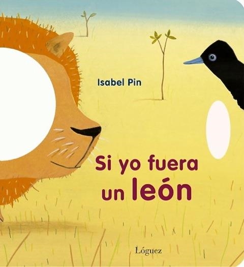 SI YO FUERA UN LEÓN | 9788496646902 | PIN, ISABEL  | Llibreria L'Altell - Llibreria Online de Banyoles | Comprar llibres en català i castellà online - Llibreria de Girona