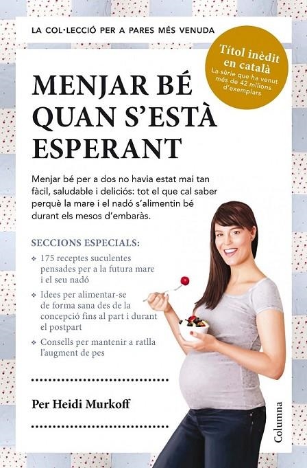 MENJAR BÉ QUAN S'ESTÀ ESPERANT | 9788466418119 | HEIDI MURKOFF | Llibreria Online de Banyoles | Comprar llibres en català i castellà online