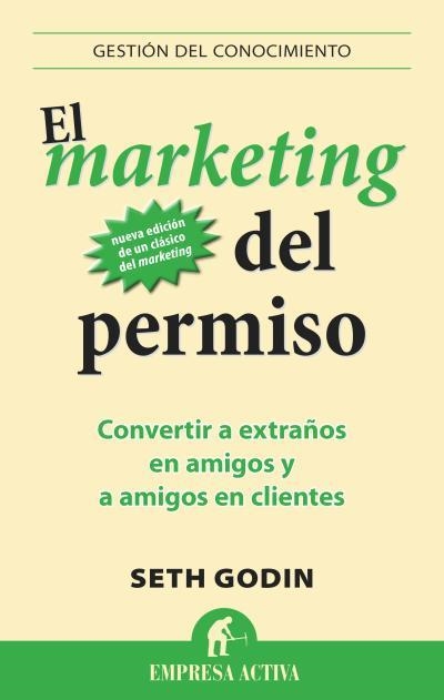 MARKETING DEL PERMISO, EL | 9788496627826 | GODIN, SETH | Llibreria L'Altell - Llibreria Online de Banyoles | Comprar llibres en català i castellà online - Llibreria de Girona