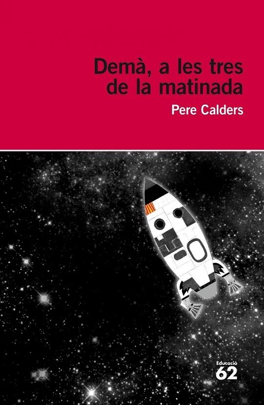 DEMÀ, A LES TRES DE LA MATINADA | 9788415954057 | CALDERS, PERE  | Llibreria L'Altell - Llibreria Online de Banyoles | Comprar llibres en català i castellà online - Llibreria de Girona