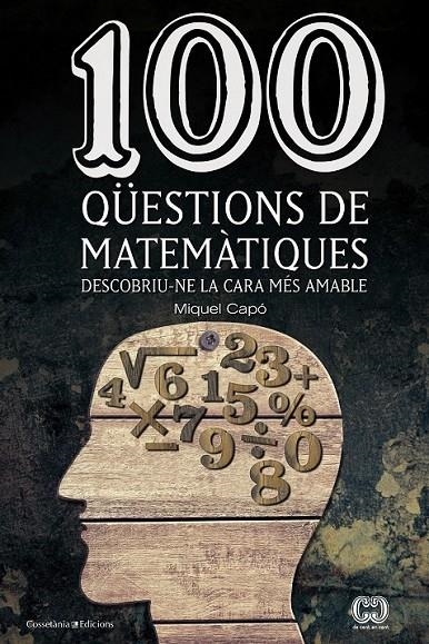 100 QÜESTIONS DE MATEMÀTIQUES | 9788490341919 | CAPÓ, MIQUEL | Llibreria Online de Banyoles | Comprar llibres en català i castellà online