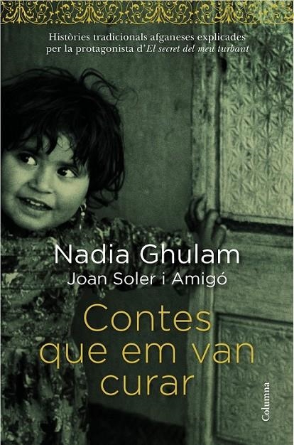 CONTES QUE EM VAN CURAR | 9788466418294 | NADIA GHULAM | Llibreria Online de Banyoles | Comprar llibres en català i castellà online