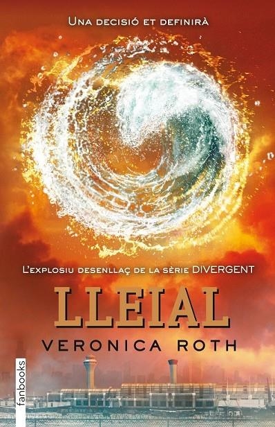 DIVERGENT 3: LLEIAL | 9788415745129 | VERONICA ROTH | Llibreria Online de Banyoles | Comprar llibres en català i castellà online