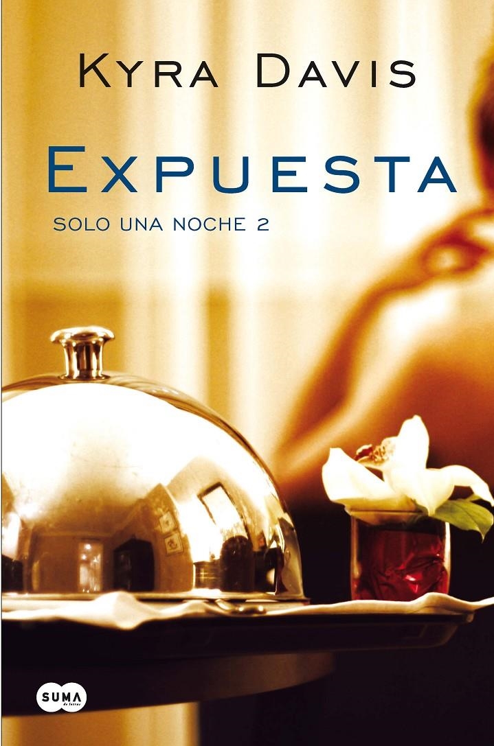 EXPUESTA (SOLO UNA NOCHE II) | 9788483655719 | KYRA DAVIS | Llibreria Online de Banyoles | Comprar llibres en català i castellà online