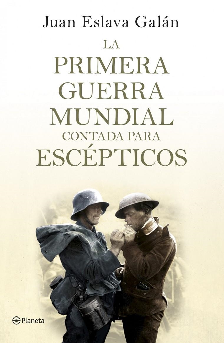 PRIMERA GUERRA MUNDIAL CONTADA PARA ESCÉPTICOS, LA | 9788408124535 | ESLAVA GALÁN, JUAN  | Llibreria Online de Banyoles | Comprar llibres en català i castellà online