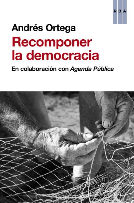 RECOMPONER LA DEMOCRACIA | 9788490560983 | ORTEGA KLEIN, ANDRES | Llibreria Online de Banyoles | Comprar llibres en català i castellà online