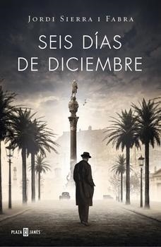 SEIS DÍAS DE DICIEMBRE (INSPECTOR MASCARELL 5) | 9788401342103 | SIERRA I FABRA,JORDI | Llibreria L'Altell - Llibreria Online de Banyoles | Comprar llibres en català i castellà online - Llibreria de Girona