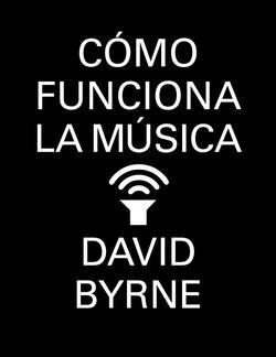 CÓMO FUNCIONA LA MÚSICA | 9788439727972 | BYRNE,DAVID | Llibreria Online de Banyoles | Comprar llibres en català i castellà online