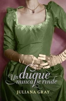 UN DUQUE NUNCA SE RINDE (ROMANCES A LA LUZ DE LA LUNA 3) | 9788401384943 | GRAY,JULIANA | Llibreria Online de Banyoles | Comprar llibres en català i castellà online