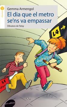 EL DIA QUE EL METRO SE'NS VA EMPASSAR | 9788415975038 | Llibreria Online de Banyoles | Comprar llibres en català i castellà online