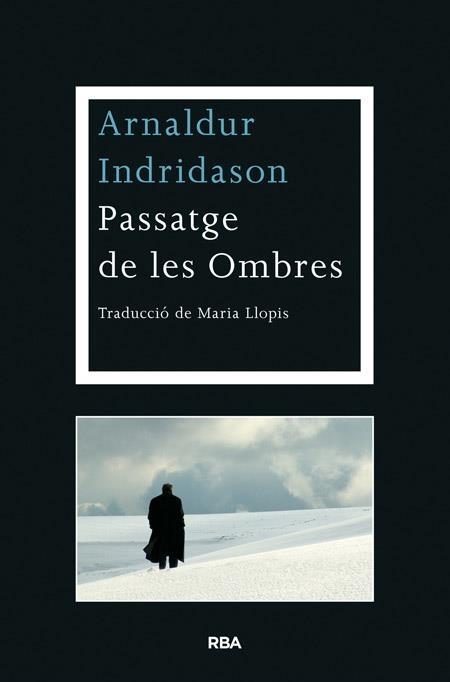 PASSATGE DE LES OMBRES | 9788482646763 | INDRIDASON, ARNALDUR | Llibreria L'Altell - Llibreria Online de Banyoles | Comprar llibres en català i castellà online - Llibreria de Girona