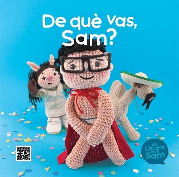 DE QUÈ VAS, SAM? | 9788499792446 | SIERRA I SIERRA, ESPERANÇA/TEIXIDOR PLANELLA, XAVIER | Llibreria Online de Banyoles | Comprar llibres en català i castellà online