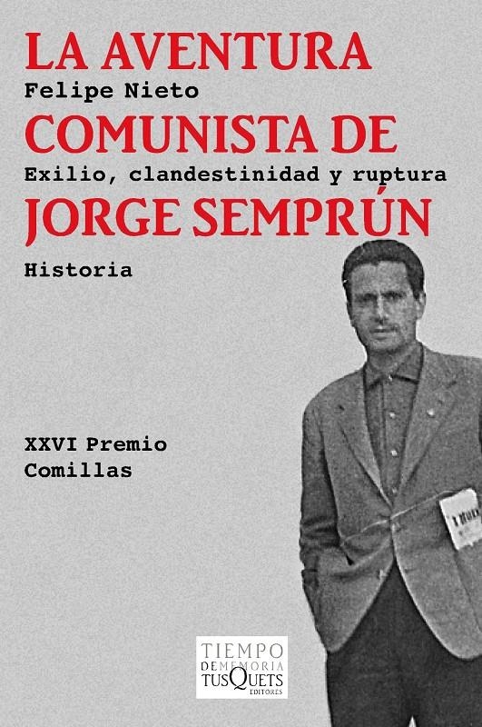 LA AVENTURA COMUNISTA DE JORGE SEMPRÚN | 9788483838211 | FELIPE NIETO | Llibreria Online de Banyoles | Comprar llibres en català i castellà online