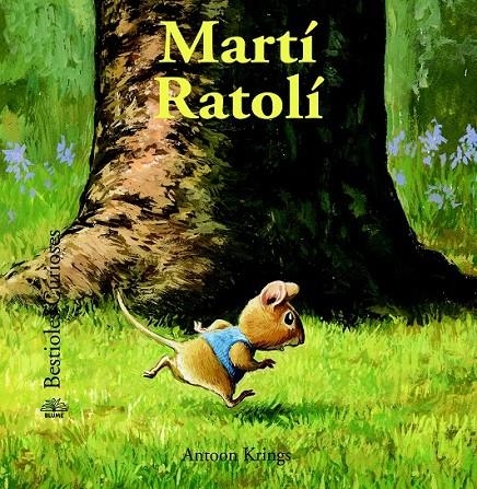 BESTIOLES CURIOSES. MARTÍ RATOLÍ | 9788498017601 | KRINGS, ANTOON | Llibreria Online de Banyoles | Comprar llibres en català i castellà online