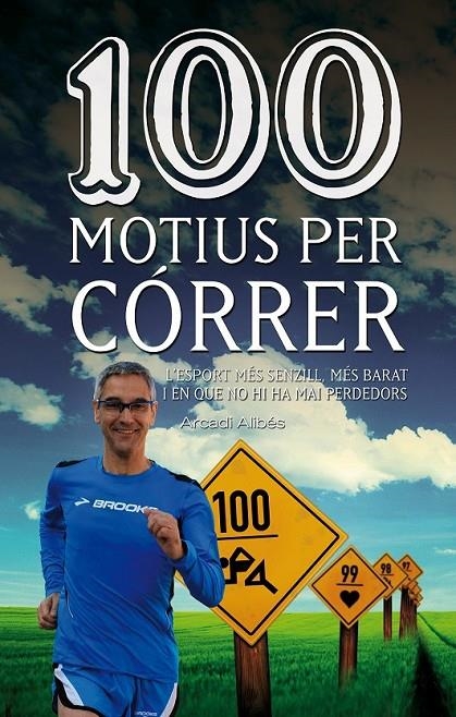 100 MOTIUS PER CÓRRER | 9788490342091 | ALIBÉS RIERA, ARCADI | Llibreria Online de Banyoles | Comprar llibres en català i castellà online