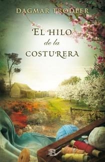 HILO DE LA COSTURERA, EL | 9788466654258 | TRODLER, DAGMAR | Llibreria Online de Banyoles | Comprar llibres en català i castellà online