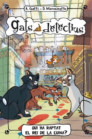 QUI HA RAPTAT EL REI DE LA CUINA? | 9788424650971 | GATTI, ALESSANDRO/MOROSINOTTO, DAVIDE | Llibreria Online de Banyoles | Comprar llibres en català i castellà online