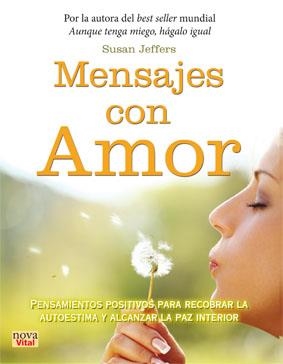 MENSAJES CON AMOR | 9788499173153 | JEFFERS, SUSAN | Llibreria L'Altell - Llibreria Online de Banyoles | Comprar llibres en català i castellà online - Llibreria de Girona