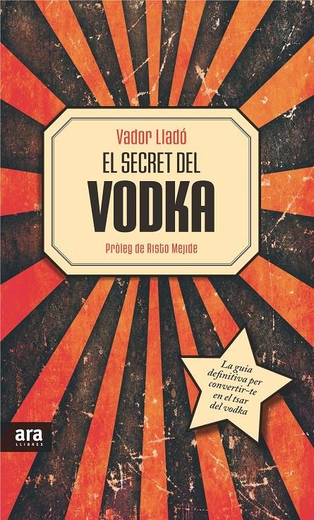 SECRET DEL VODKA EL | 9788415642534 | LLADÓ TRENS, VADOR | Llibreria Online de Banyoles | Comprar llibres en català i castellà online