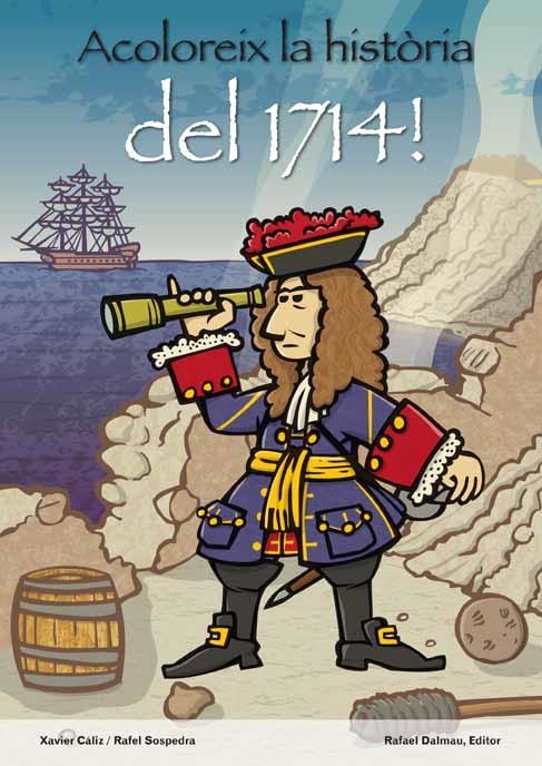 ACOLOREIX LA HISTÒRIA DEL 1714 | 9788423207794 | CÀLIZ CHENA, XAVIER/SOSPEDRA  ROCA, RAFEL | Llibreria Online de Banyoles | Comprar llibres en català i castellà online