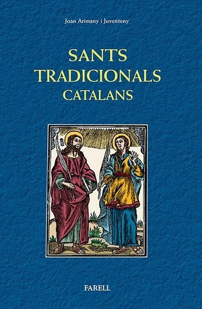 SANTS TRADICIONALS CATALANS. SANTES I SANTES DE LA RELIGIOSITAT  POPULAR DE CATA | 9788492811533 | ARIMANY JUVENTENY, JOAN | Llibreria Online de Banyoles | Comprar llibres en català i castellà online