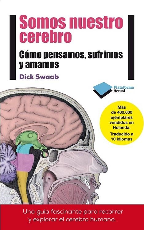 SOMOS NUESTRO CEREBRO | 9788415880769 | SWAAB, DICK | Llibreria Online de Banyoles | Comprar llibres en català i castellà online