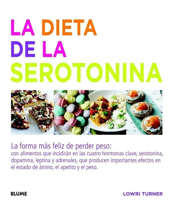 LA DIETA DE LA SEROTONINA | 9788415317715 | TURNER, LOWRI | Llibreria Online de Banyoles | Comprar llibres en català i castellà online