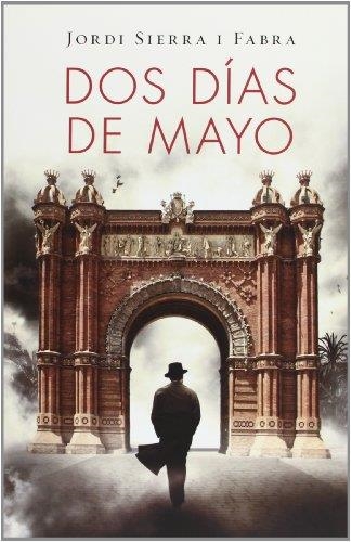 DOS DÍAS DE MAYO (INSPECTOR MASCARELL 4) | 9788490327326 | SIERRA I FABRA,JORDI | Llibreria Online de Banyoles | Comprar llibres en català i castellà online