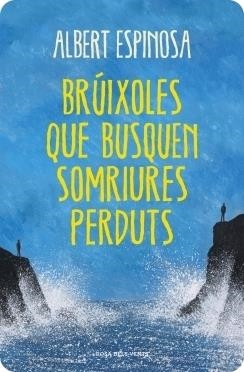 BRÚIXOLES QUE BUSQUEN SOMRIURES PERDUTS | 9788490327401 | ESPINOSA,ALBERT | Llibreria Online de Banyoles | Comprar llibres en català i castellà online