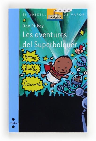 AVENTURES DEL SUPERBOLQUER, LES | 9788466131742 | PILKEY, DAV | Llibreria Online de Banyoles | Comprar llibres en català i castellà online