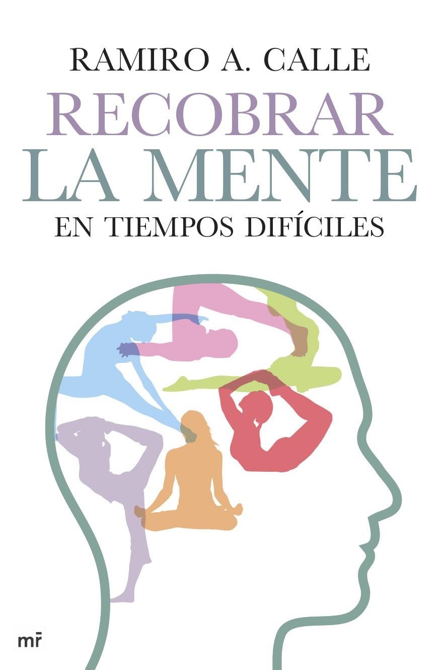 RECOBRAR LA MENTE EN TIEMPOS DIFÍCILES | 9788427041011 | CALLE, RAMIRO A.  | Llibreria Online de Banyoles | Comprar llibres en català i castellà online