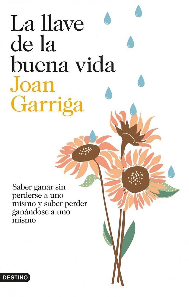 LLAVE DE LA BUENA VIDA, LA | 9788423347872 | GARRIGA, JOAN | Llibreria L'Altell - Llibreria Online de Banyoles | Comprar llibres en català i castellà online - Llibreria de Girona