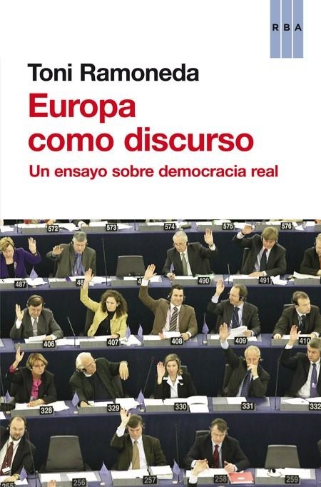 EUROPA COMO DISCURSO | 9788490562338 | RAMONEDA , TONI | Llibreria Online de Banyoles | Comprar llibres en català i castellà online