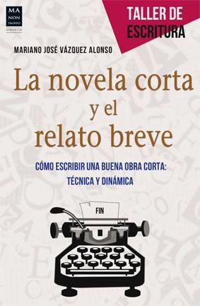 NOVELA CORTA Y EL RELATO BREVE, LA | 9788415256601 | VÁZQUEZ ALONSO, MARIANO JOSÉ | Llibreria Online de Banyoles | Comprar llibres en català i castellà online