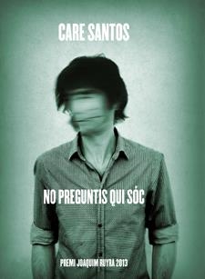 NO PREGUNTIS QUI SÓC | 9788424652180 | SANTOS, CARE | Llibreria Online de Banyoles | Comprar llibres en català i castellà online