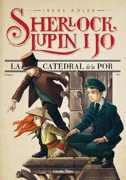 SHERLOCK, LUPIN I JO 4. LA CATEDRAL DE LA POR | 9788490573921 | ADLER, IRENE  | Llibreria Online de Banyoles | Comprar llibres en català i castellà online