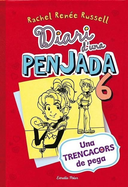 DIARI D'UNA PENJADA 6. UNA TRENCACORS DE PEGA | 9788490574171 | RENÉE RUSSEL, RACHEL  | Llibreria Online de Banyoles | Comprar llibres en català i castellà online