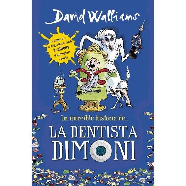 INCREÏBLE HISTÒRIA DE... LA DENTISTA DIMONI, LA | 9788490431917 | WALLIAMS,DAVID | Llibreria Online de Banyoles | Comprar llibres en català i castellà online