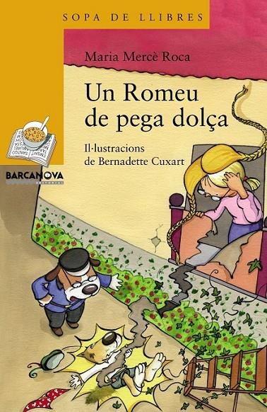 UN ROMEU DE PEGA DOLÇA | 9788448931155 | ROCA, MARIA MERCÈ | Llibreria L'Altell - Llibreria Online de Banyoles | Comprar llibres en català i castellà online - Llibreria de Girona